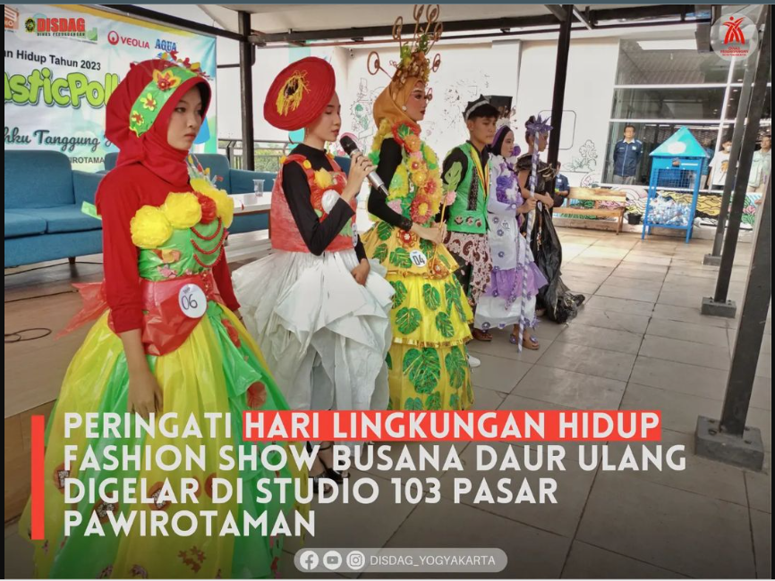 Peringati Hari Lingkungan Hidup Fashion Show Busana Daur Ulang Digelar Distudio 103 Pasar Prawirotaman.