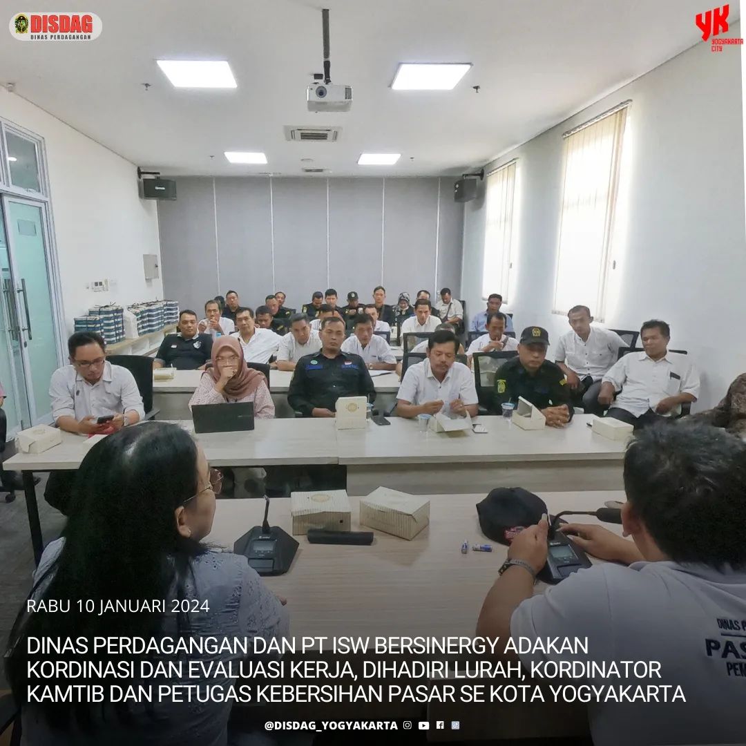 Dinas Perdagangan dan PT ISW bersinergy adakan koordinasi dan evaluasi kerja, dihadiri Lurah, Koordinator KOMTIB dan Petugas Kebersihan Pasar se kota Yogyakarta