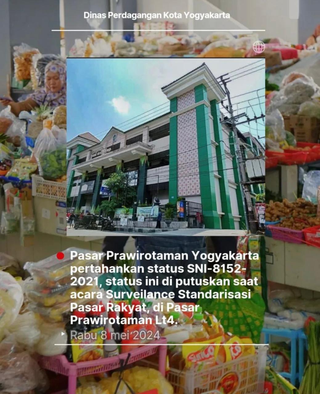 Pasar Prawirotaman Yogyakarta pertahankan status SNI-8152-2021, status ini di putuskan saat acara Surveilance Standarisasi Pasar Rakyat, di Pasar Prawirotaman Lt4