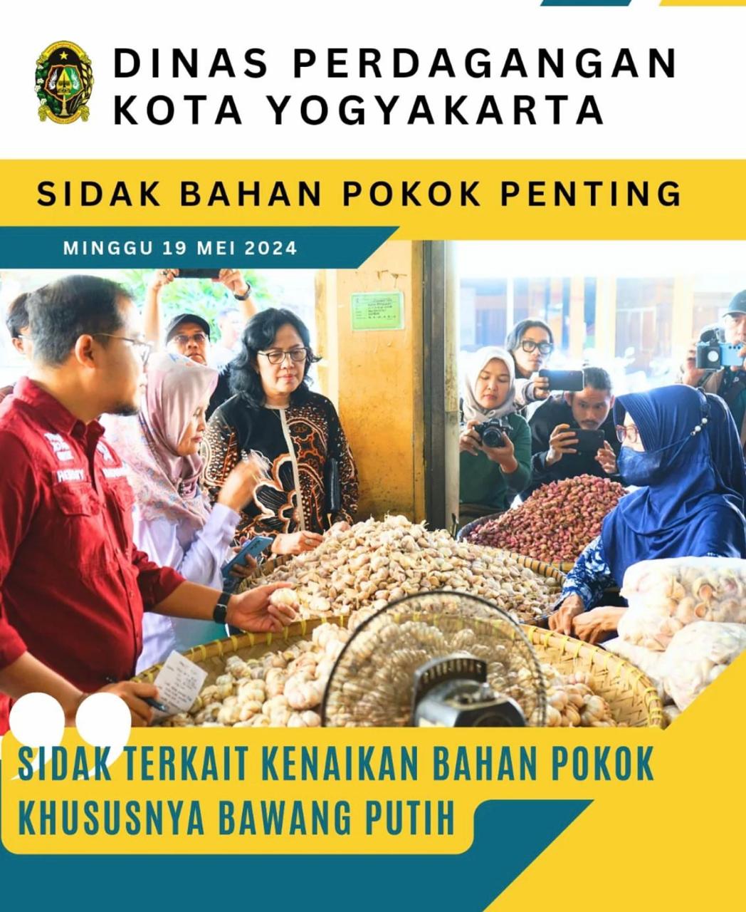 Dinas Perdagangan Kota Yogyakarta Sidak Bahan Pokok Penting, Sidak Terkait Kenaikan Bahan Pokok Khususnya Bawang Putih